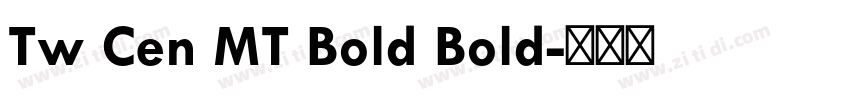Tw Cen MT Bold Bold字体转换